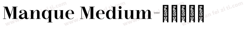 Manque Medium字体转换